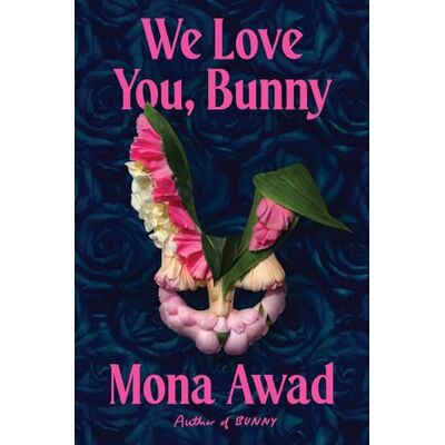 Awad, Mona We love you, Bunny: Mona Nawad Awad, Mona We love you, Bunny: Mona Nawad