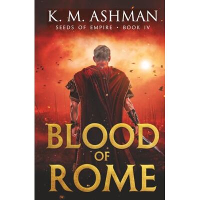 K&M Seeds of Empire IV: Blood of Rome K&M Seeds of Empire IV: Blood of Rome