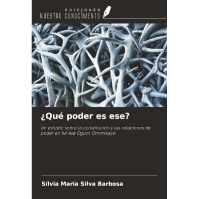 Silva ¿Qué poder es ese?: Un estudio sobre la constitución y las relaciones de poder en Ilê Asé Ogum Omimkayê Silva ¿Qué poder es ese?: Un estudio sobre la constitución y las relaciones de poder en Ilê Asé Ogum Omimkayê