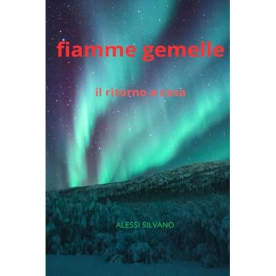 Alessi FIAMME GEMELLE: IL RITORNO A CASA Alessi FIAMME GEMELLE: IL RITORNO A CASA