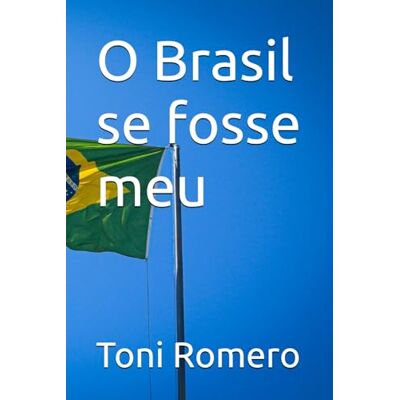 Toni O Brasil se fosse meu Toni O Brasil se fosse meu