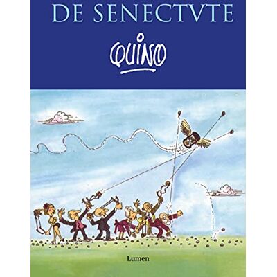 Quino, Quino De senectute ( Gráfica) Quino, Quino De senectute ( Gráfica)