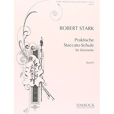 Schott Méthode pratique du Staccato: Exercices pour les degrés moyen et avancé. Clarinet. Schott Méthode pratique du Staccato: Exercices pour les degrés moyen et avancé. Clarinet.