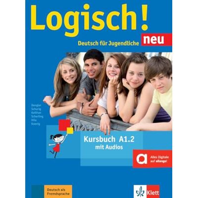 AA.VV. Logisch! neu a1.2, libro del alumno con audio online: Kursbuch A1.2 mit Audios zum Download (SIN COLECCION) AA.VV. Logisch! neu a1.2, libro del alumno con audio online: Kursbuch A1.2 mit Audios zum Download (SIN COLECCION)