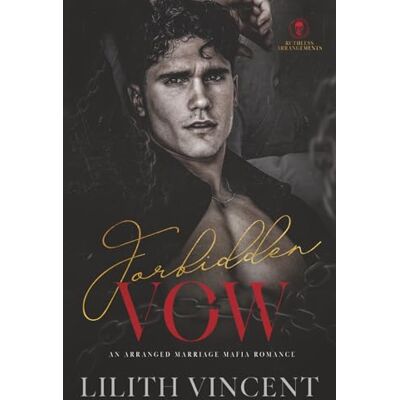 Vincent Forbidden Vow: A Forbidden Mafia Romance (Ruthless Arrangements) Vincent Forbidden Vow: A Forbidden Mafia Romance (Ruthless Arrangements)