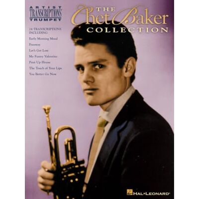 Hal Leonard The chet baker collection trompette artist transcriptions 24 titres: Artist Transcriptions Trumpet Hal Leonard The chet baker collection trompette artist transcriptions 24 titres: Artist Transcriptions Trumpet