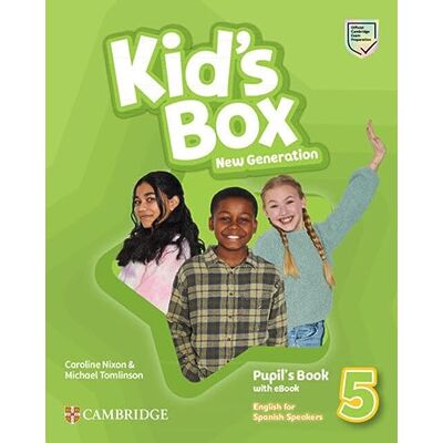 Nixon, Caroline Kid's Box New Generation English for Spanish Speakers Level 5 Pupil's Book with eBook (2023) Nixon, Caroline Kid's Box New Generation English for Spanish Speakers Level 5 Pupil's Book with eBook (2023)