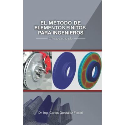 Acer El método de elementos finitos para ingenieros: Enfoque aplicado Acer El método de elementos finitos para ingenieros: Enfoque aplicado