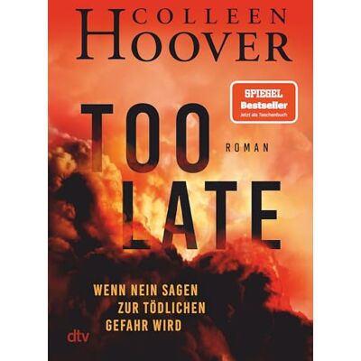 Hoover Too Late Wenn Nein sagen zur tödlichen Gefahr wird: Roman Director's Cut die definitive Ausgabe. Nr. 1 New York Times-Bestseller! Hoover Too Late Wenn Nein sagen zur tödlichen Gefahr wird: Roman Director's Cut die definitive Ausgabe. Nr. 1 New York Times-Bestseller!