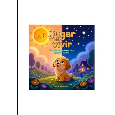 Fernandes Jugar es Vivir: Un libro para colorear para niños y adultos Fernandes Jugar es Vivir: Un libro para colorear para niños y adultos
