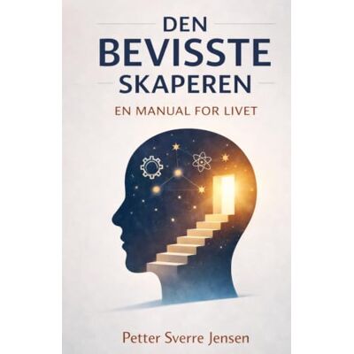 Jensen Den Bevisste Skaperen: En Manual for Livet Jensen Den Bevisste Skaperen: En Manual for Livet
