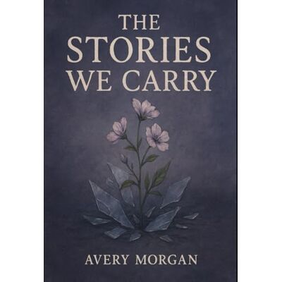 Avery The Stories We Carry Avery The Stories We Carry