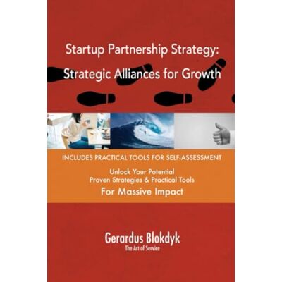 Startup Partnership Strategy: Strategic Alliances for Growth Startup Partnership Strategy: Strategic Alliances for Growth