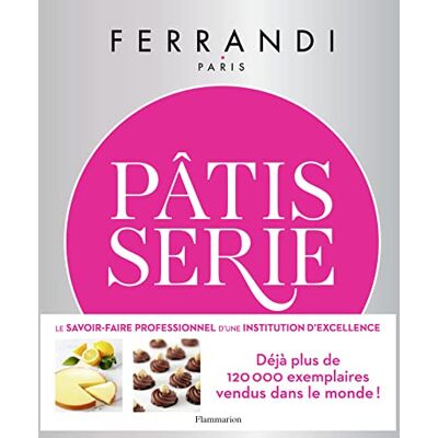 Flammarion Pâtisserie: Toutes les techniques et recettes d'une école d'excellence Flammarion Pâtisserie: Toutes les techniques et recettes d'une école d'excellence