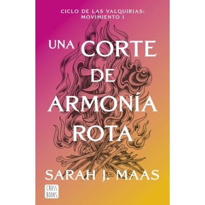 Sarah J. Maas Una corte de armonía rota Sarah J. Maas Una corte de armonía rota