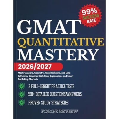 Rio GMAT Quantitative Mastery 2026/2027: Master Algebra, Geometry, Word Problems, and Data Sufficiency Simplified With Clear Explanations and Smart Test-Taking Shortcuts Rio GMAT Quantitative Mastery 2026/2027: Master Algebra, Geometry, Word Problems, and Data Sufficiency Simplified With Clear Explanations and Smart Test-Taking Shortcuts