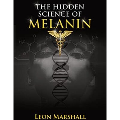 Marshall The Hidden Science of Melanin Marshall The Hidden Science of Melanin