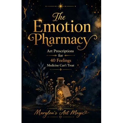 The Emotion Pharmacy: Art Prescriptions for 40 Feelings You Can't Name — Emotional Healing Through Film, Music, Literature and Art for Highly Sensitive People The Emotion Pharmacy: Art Prescriptions for 40 Feelings You Can't Name — Emotional Healing Through Film, Music, Literature and Art for Highly Sensitive People