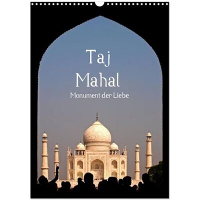 CALVENDO Taj Mahal Monumento del Amor (calendario de pared 2026 DIN A3 alto), calendario mensual CALVENDO Taj Mahal Monumento del Amor (calendario de pared 2026 DIN A3 alto), calendario mensual