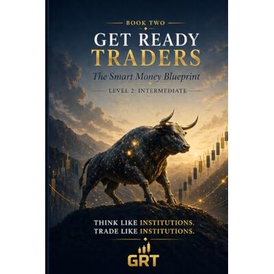 Rodriguez Get Ready Traders: Smart Money Mastery: Liquidity, Traps, Order Blocks & The Institutional Edge (Get Ready Traders: The Smart Money Blueprint Series) Rodriguez Get Ready Traders: Smart Money Mastery: Liquidity, Traps, Order Blocks & The Institutional Edge (Get Ready Traders: The Smart Money Blueprint Series)