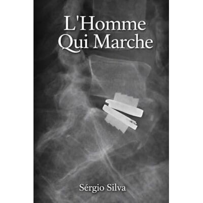 Silva L'Homme Qui Marche Silva L'Homme Qui Marche