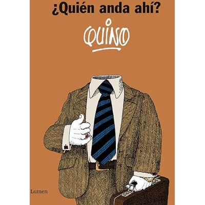 Quino ¿Quién anda ahí? ( Gráfica) Quino ¿Quién anda ahí? ( Gráfica)