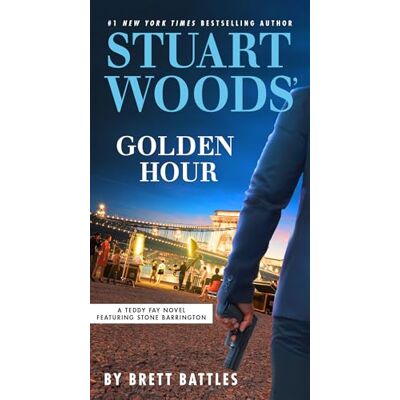Battles, Brett Stuart Woods' Golden Hour (Teddy Fay, 7) Battles, Brett Stuart Woods' Golden Hour (Teddy Fay, 7)