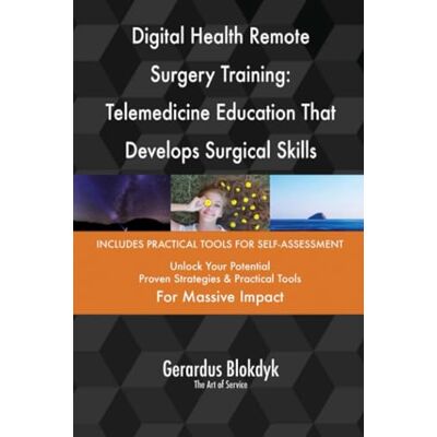 ART Digital Health Remote Surgery Training: Telemedicine Education That Develops Surgical Skills ART Digital Health Remote Surgery Training: Telemedicine Education That Develops Surgical Skills