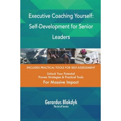 ART Executive Coaching Yourself: Self-Development for Senior Leaders ART Executive Coaching Yourself: Self-Development for Senior Leaders