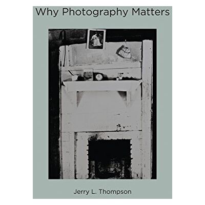 Thomson Why Photography Matters Thomson Why Photography Matters