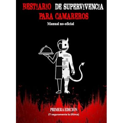 Rodriguez Bestiario de supervivencia para camareros: Manual no-oficial Rodriguez Bestiario de supervivencia para camareros: Manual no-oficial