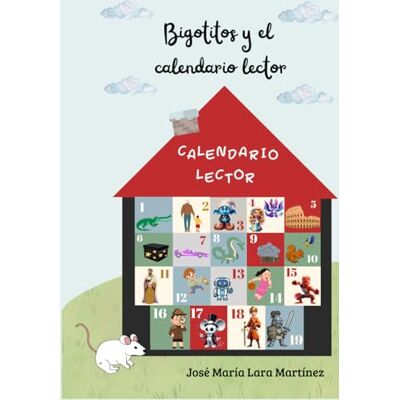 Lara Martínez, José María Bigotitos y el calendario lector Lara Martínez, José María Bigotitos y el calendario lector