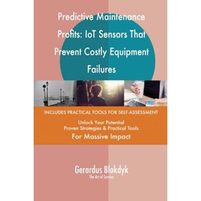 ART Predictive Maintenance Profits: IoT Sensors That Prevent Costly Equipment Failures ART Predictive Maintenance Profits: IoT Sensors That Prevent Costly Equipment Failures