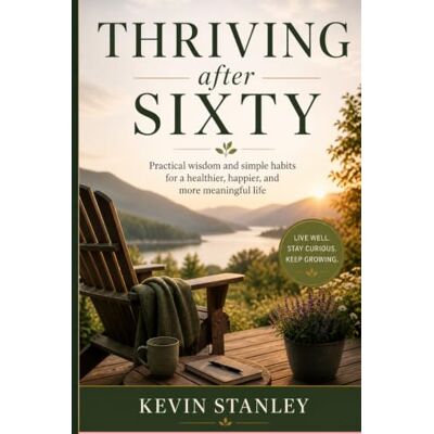 Stanley Thriving After Sixty Stanley Thriving After Sixty