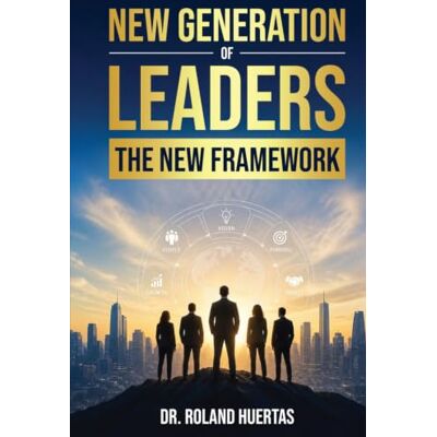 Roland NEW GENERATION OF LEADERS: THE NEW FRAMEWORK Roland NEW GENERATION OF LEADERS: THE NEW FRAMEWORK
