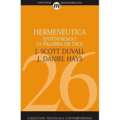 Scott Hermenéutica. Entendiendo La Palabra De Dios: 26 (ESTUDIOS BIBLICOS PERSONALES) Scott Hermenéutica. Entendiendo La Palabra De Dios: 26 (ESTUDIOS BIBLICOS PERSONALES)