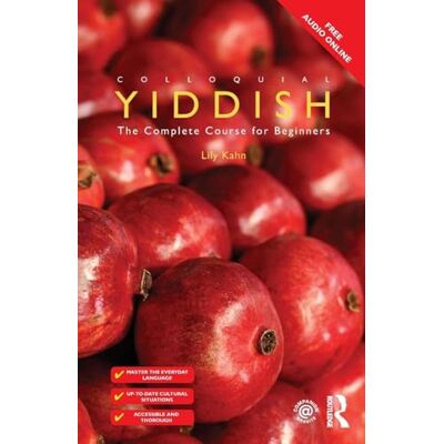 Kahn, Lily Colloquial Yiddish: The Complete Course for Beginners (Colloquial Series) Kahn, Lily Colloquial Yiddish: The Complete Course for Beginners (Colloquial Series)