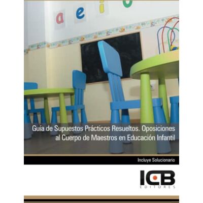 Elsa Guía de Supuestos Prácticos Resueltos. Oposiciones al Cuerpo de Maestros en Educación Infantil (Educación y Psicología) Elsa Guía de Supuestos Prácticos Resueltos. Oposiciones al Cuerpo de Maestros en Educación Infantil (Educación y Psicología)