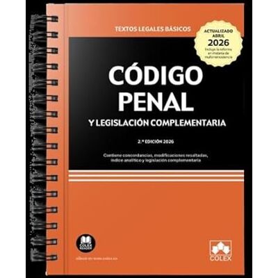 Editorial Colex, S.L. Código penal y legislación complementaria (ENCUADERNACIÓN CON ESPIRAL): Contiene concordancias, modificaciones resaltadas e índice analítico (texto legal basico) Editorial Colex, S.L. Código penal y legislación complementaria (ENCUADERNACIÓN CON ESPIRAL): Contiene concordancias, modificaciones resaltadas e índice analítico (texto legal basico)