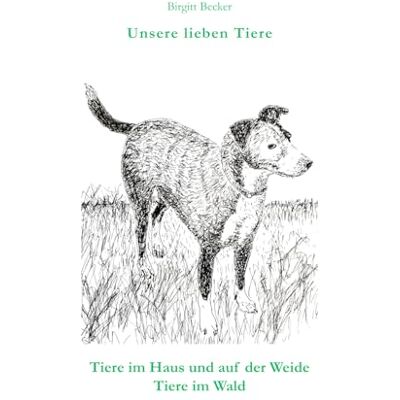 Becker Unsere lieben Tiere: Band 1 und Band 3 Becker Unsere lieben Tiere: Band 1 und Band 3