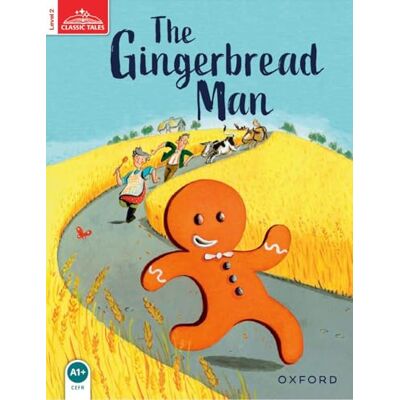 XXX Classic Tales Second Edition: Level 2: The Gingerbread Man XXX Classic Tales Second Edition: Level 2: The Gingerbread Man