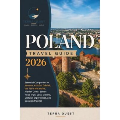 Garmin POLAND TRAVEL GUIDE 2026: Essential Companion to Warsaw, Kraków, Gdańsk, the Tatra Mountains, Hidden Gems, Scenic Road Trips, Local Cuisine, Cultural Experiences, and Vacation Planner Garmin POLAND TRAVEL GUIDE 2026: Essential Companion to Warsaw, Kraków, Gdańsk, the Tatra Mountains, Hidden Gems, Scenic Road Trips, Local Cuisine, Cultural Experiences, and Vacation Planner