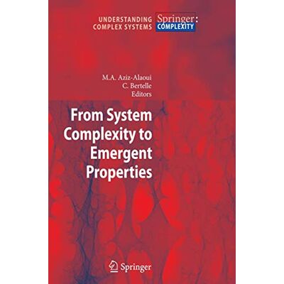Springer From System Complexity to Emergent Properties (Understanding Complex Systems) Springer From System Complexity to Emergent Properties (Understanding Complex Systems)