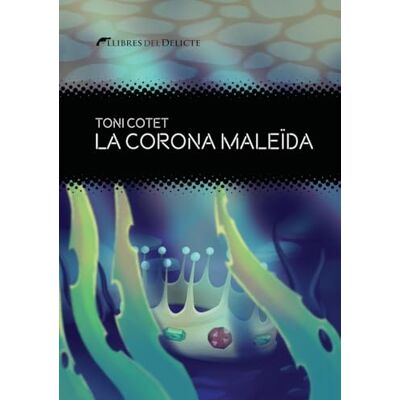 Toni La corona maleïda: 13 (Delictes juvenils) Toni La corona maleïda: 13 (Delictes juvenils)