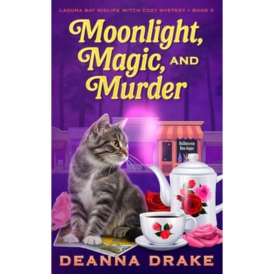 Drake Moonlight, Magic, and Murder: 3 (Laguna Bay Midlife Witch Cozy Mystery) Drake Moonlight, Magic, and Murder: 3 (Laguna Bay Midlife Witch Cozy Mystery)