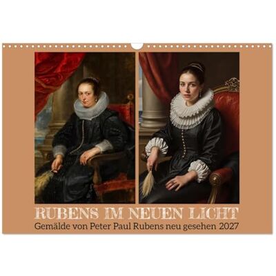 Braun Rubens im neuen Licht (Wandkalender 2027 DIN A3 quer), Monatskalender: Klassik trifft künstliche Intelligenz: Eine visuelle Zeitreise. Braun Rubens im neuen Licht (Wandkalender 2027 DIN A3 quer), Monatskalender: Klassik trifft künstliche Intelligenz: Eine visuelle Zeitreise.