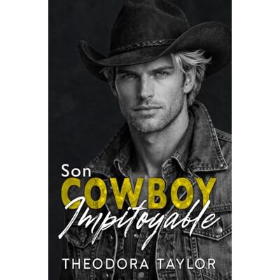 Taylor Son cowboy impitoyable (Affaires impitoyables) Taylor Son cowboy impitoyable (Affaires impitoyables)