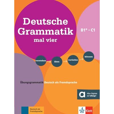 Rohrmann, Lutz Deutsche grammatik mal vier b1+/b2/c1: Übungsgrammatik Deutsch als Fremdsprache. Verstehen üben vertiefen können. Buch mit digitalen Extras Rohrmann, Lutz Deutsche grammatik mal vier b1+/b2/c1: Übungsgrammatik Deutsch als Fremdsprache. Verstehen üben vertiefen können. Buch mit digitalen Extras