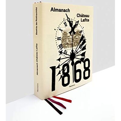 Flammarion Almanach Château Lafite: 1868-2018 Flammarion Almanach Château Lafite: 1868-2018