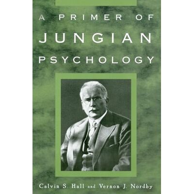 Calvin A Primer of Jungian Psychology Calvin A Primer of Jungian Psychology